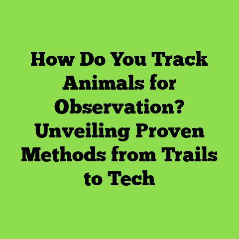 How Do You Track Animals for Observation? Unveiling Proven Methods from Trails to Tech