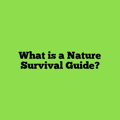 What is a Nature Survival Guide?