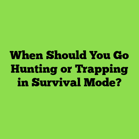 When Should You Go Hunting or Trapping in Survival Mode?